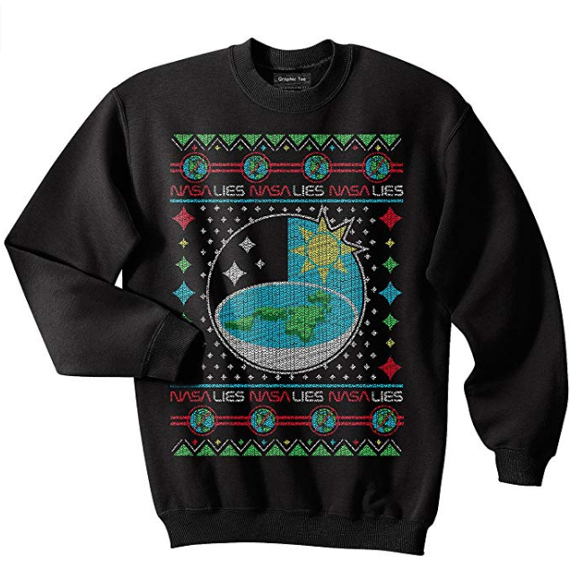 You won't find a better holiday sweater than this one. Get your flat Earth Tee's <a href="https://amzn.to/2Dt9wJ8" target="_blank">Here</a>.   