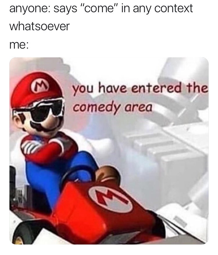 comedy area memes -mario kart ds - anyone says