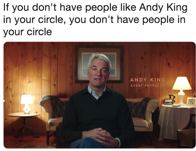 andy king memes - If you don't have people Andy King in your circle, you don't have people in your circle Andy King Event Producer