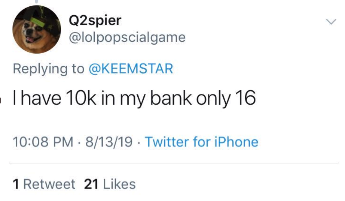 Thave 10k in my bank only 16