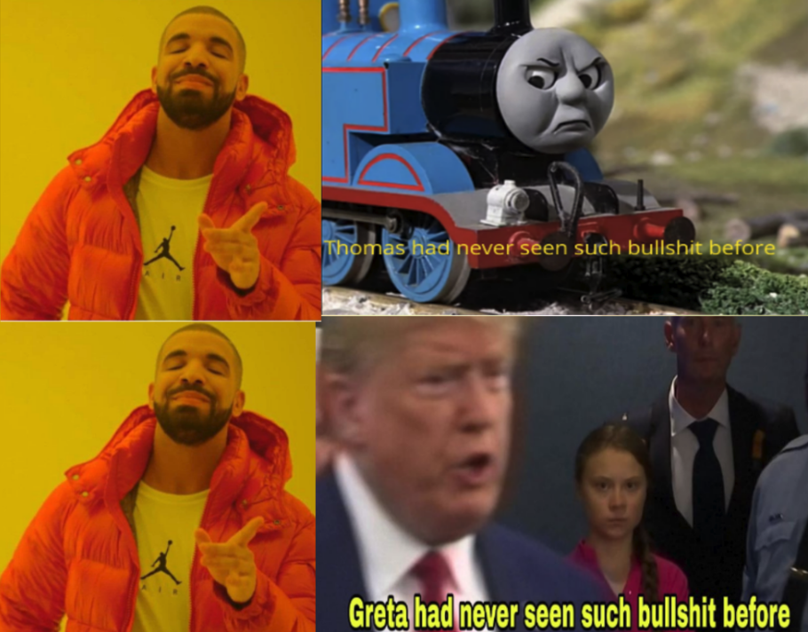 Greta Thunberg memes -thomas the tank engine angry - Thomas had never seen such bullshit before Greta had never seen such bullshit before