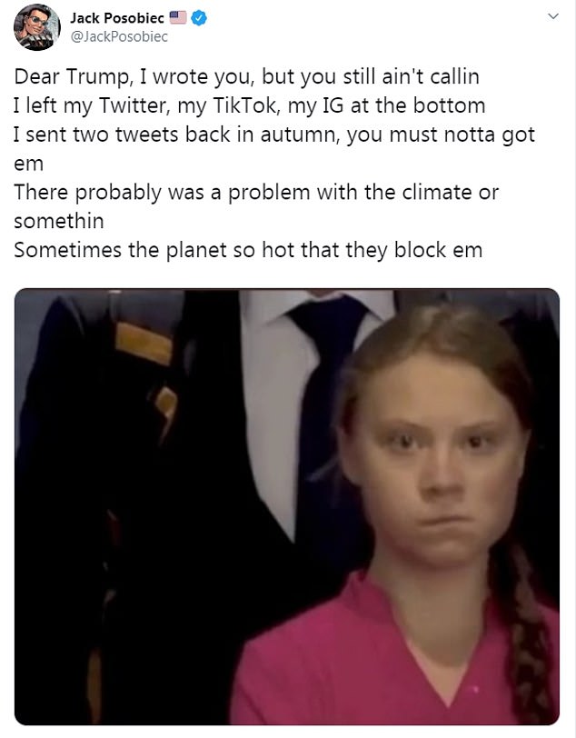 Greta Thunberg memes -Jack Posobiec Dear Trump, I wrote you, but you still ain't callin I left my Twitter, my TikTok, my Ig at the bottom I sent two tweets back in autumn, you must notta got em There probably was a problem with the climate or somethin Som