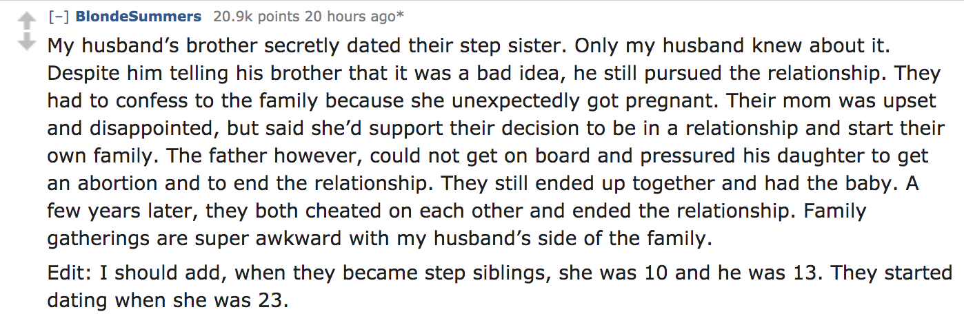 My husband's brother secretly dated their step sister. Only my husband knew about it. Despite him telling his brother that it was a bad idea, he still pursued the relationship. They had to confess to the family because…