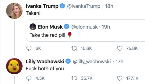 diagram - Ivanka Trump Trump 18h Taken! . 19h Elon Musk Take the red pill 6K 12 Lilly Wachowski 17h Fuck both of you 12