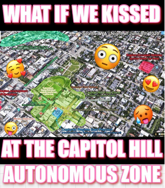 Capitol Hill - What If We Kissed Seattle Wa Night of June 8th 20202 apital All Free Zone op No me. At The Capitol Hill Autonomous Zone