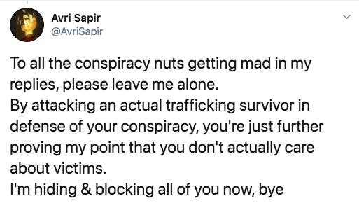 Shoe insert - Avri Sapir To all the conspiracy nuts getting mad in my replies, please leave me alone. By attacking an actual trafficking survivor in defense of your conspiracy, you're just further proving my point that you don't actually care about victim