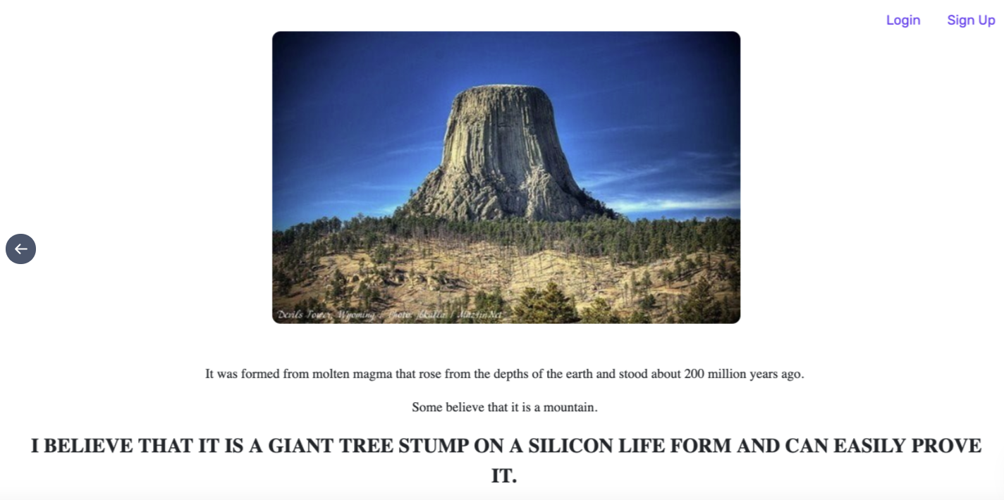 sky - Login Sign Up It was formed from molten magma that rose from the depths of the earth and stood about 200 million years ago Some believe that it is a mountain. I Believe That It Is A Giant Tree Stump On A Silicon Life Form And Can Easily Prove It.