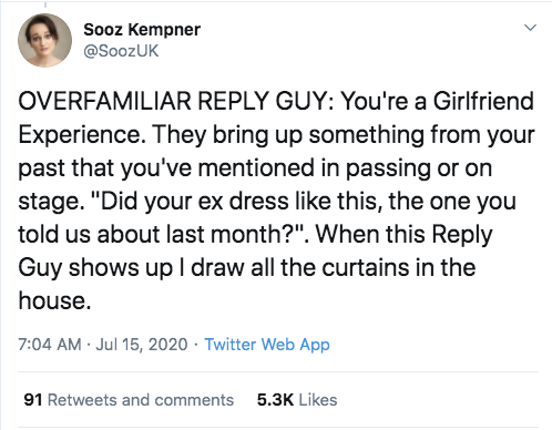 toxic masculinity tweets - Sooz Kempner Overfamiliar Guy You're a Girlfriend Experience. They bring up something from your past that you've mentioned in passing or on stage. "Did your ex dress this, the one you told us about last month?". When this Guy sh