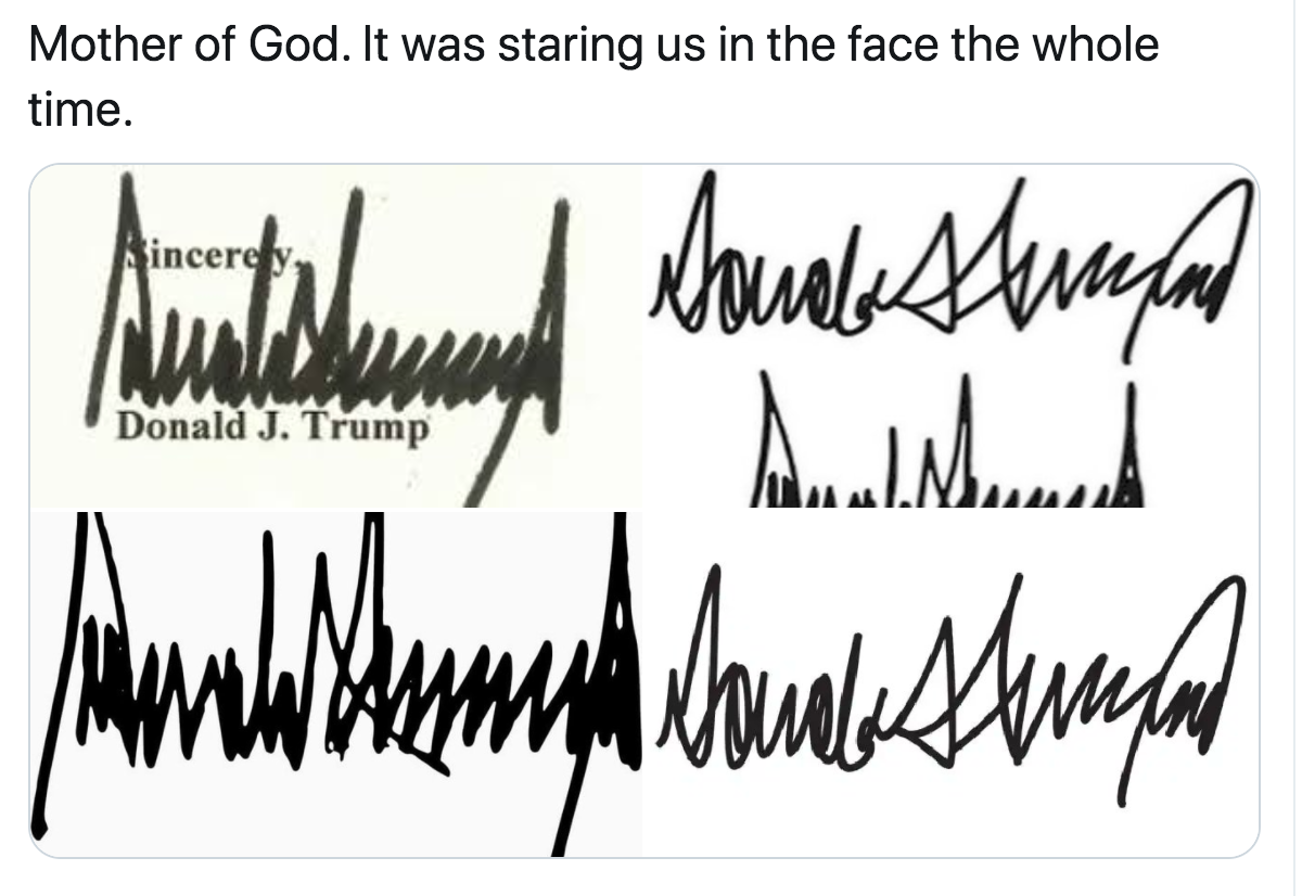 calligraphy - Mother of God. It was staring us in the face the whole time. incerely Maulestemning Donald J. Trump . poudathimalne steny