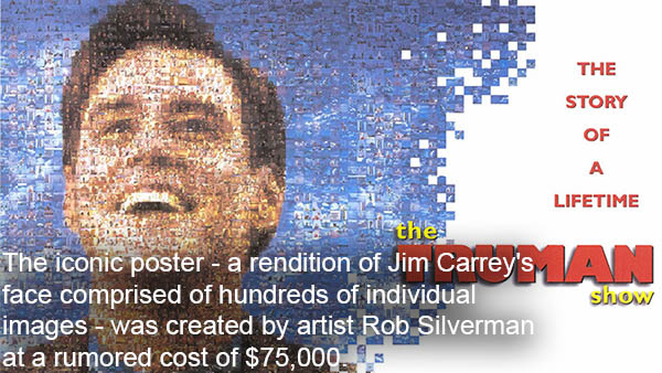 movie poster the truman show - The Story Of Lifetime the Show The iconic poster a rendition of Jim Carrey's face comprised of hundreds of individual images was created by artist Rob Silverman at a rumored cost of $75,000.