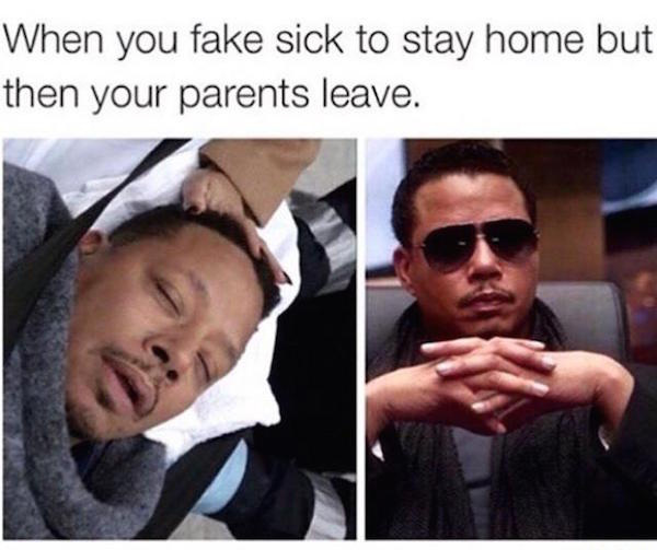 Meme of playing sick to the parents and then you are fine when they leave.