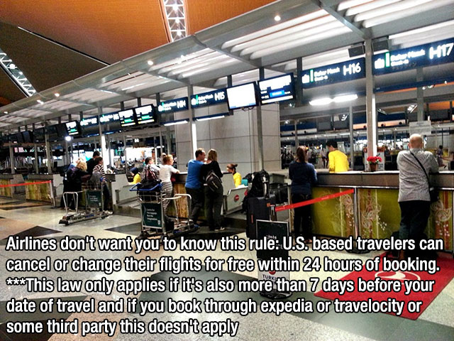 retail - 17 al H16 Mis Airlines don't want you to know this rule U.S. based travelers can cancel or change their flights for free within 24 hours of booking. Seks This law only applies if it's also more than 7 days before your date of travel and if you bo