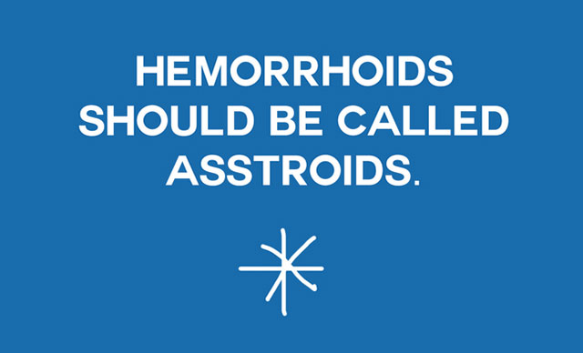 funny names new names for everyday objects - Hemorrhoids Should Be Called Asstroids.