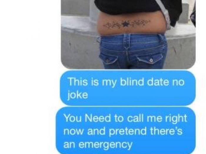 blind date text - This is my blind date no joke You Need to call me right now and pretend there's an emergency
