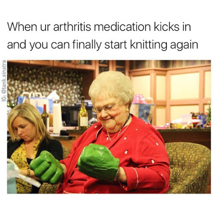 your arthritis meds kick - When ur arthritis medication kicks in and you can finally start knitting again Ig Otank.sinatra