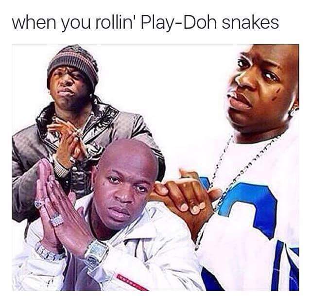 you making a playdough snake - when you rollin' PlayDoh snakes
