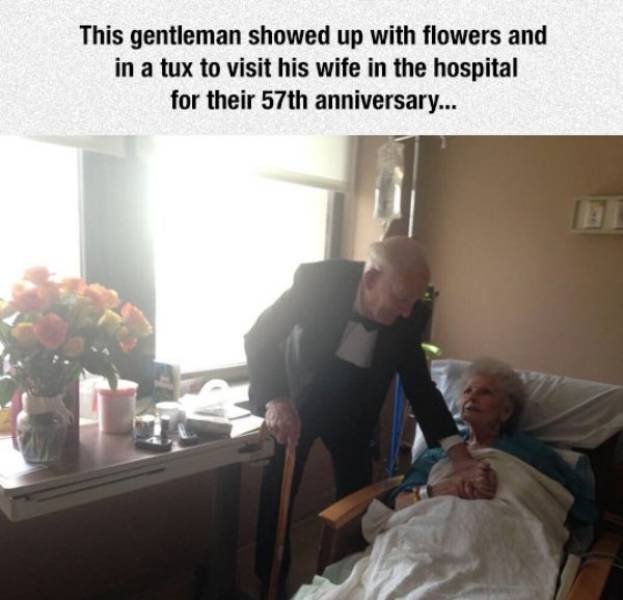 This gentleman showed up with flowers and in a tux to visit his wife in the hospital for their 57th anniversary...
