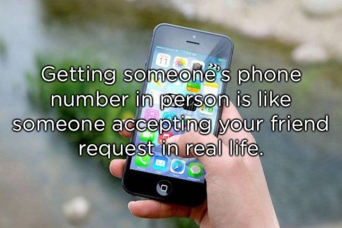 smartphone - Getting someone's phone number in person is someone accepting your friend request in real life.