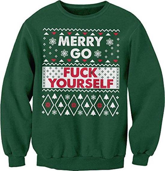 MERRY GO FUCK YOURSELF - UGLY CHRISTMAS SWEATER STYLE - SWEAT SHIRT - FOREST

$28.00