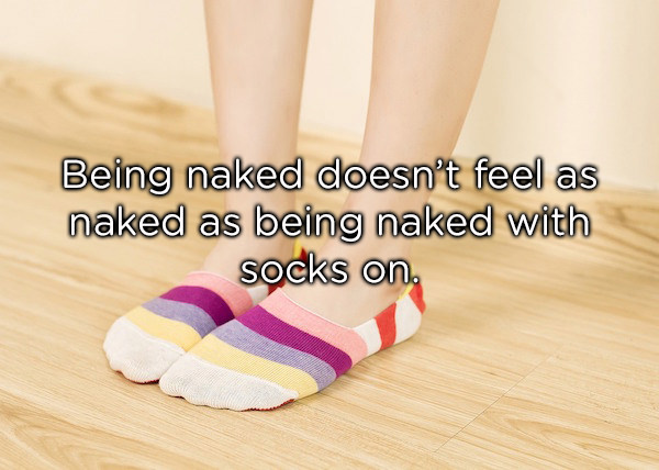 slipper - Being naked doesn't feel as naked as being naked with socks on.