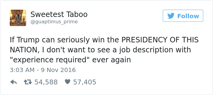 donald trump nuclear tweet - Sweetest Taboo prime If Trump can seriously win the Presidency Of This Nation, I don't want to see a job description with "experience required" ever again 47 54,588 57,405
