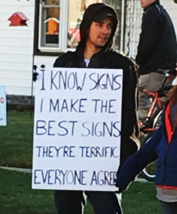 best protest sign - Fi Know Signs I Make The Best Signs Theyre Terrific Everyone Agree