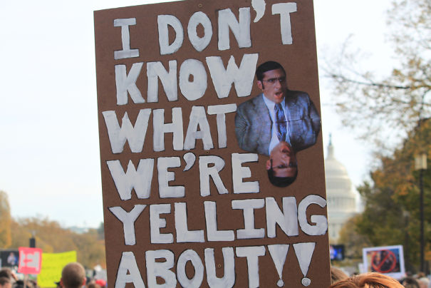 funny protest signs - I Don'T Know What Ir We'Re Yelling Arouti! .