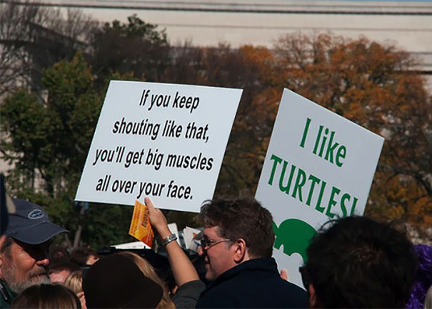 rally for sanity signs - If you keep shouting that, you'll get big muscles all over your face. I Turtles
