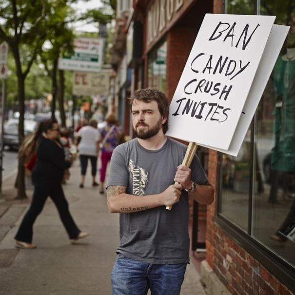 hilarious protest signs - Ban Candy Crush Invites Skeptic