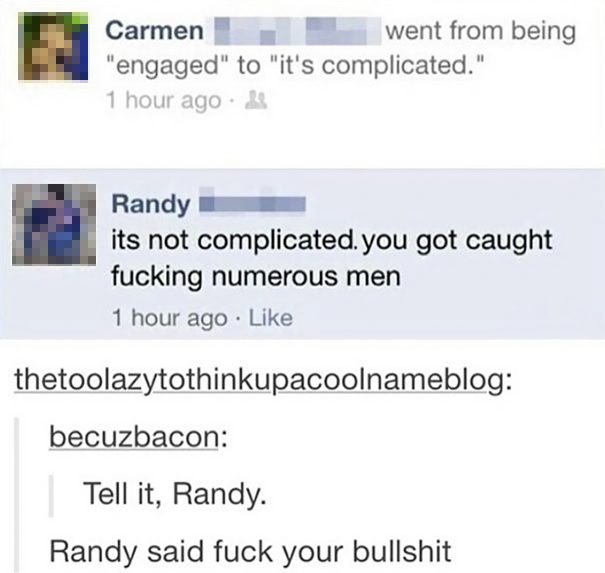 liar - people who got called out on social media - Carmen went from being "engaged" to "it's complicated." 1 hour ago. 2 Randy its not complicated. you got caught fucking numerous men 1 hour ago thetoolazytothinkupacoolnameblog becuzbacon Tell it, Randy. 