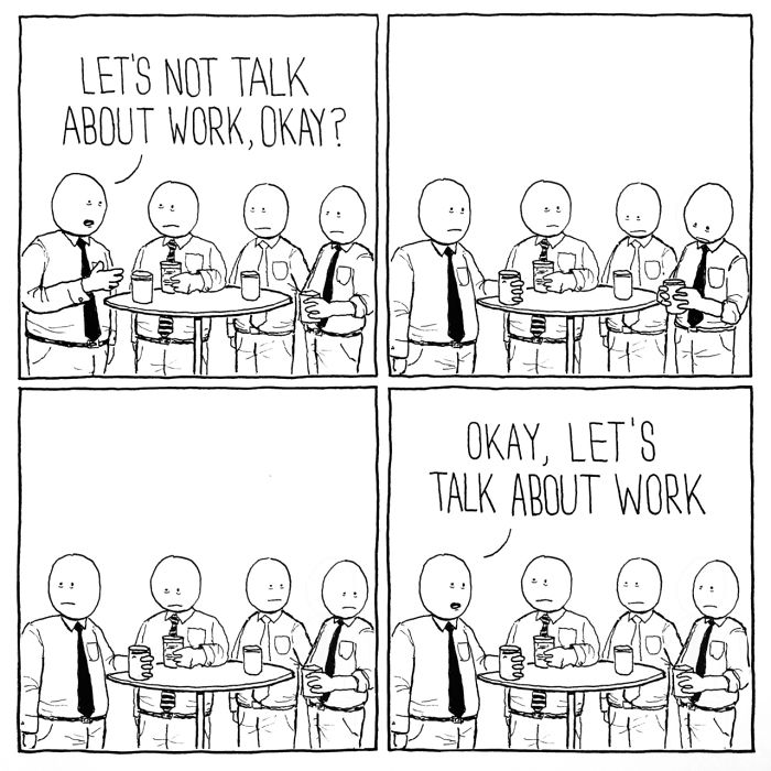 drinking with coworkers - Let'S Not Talk About Work, Okay? . Okay, Let'S Talk About Work