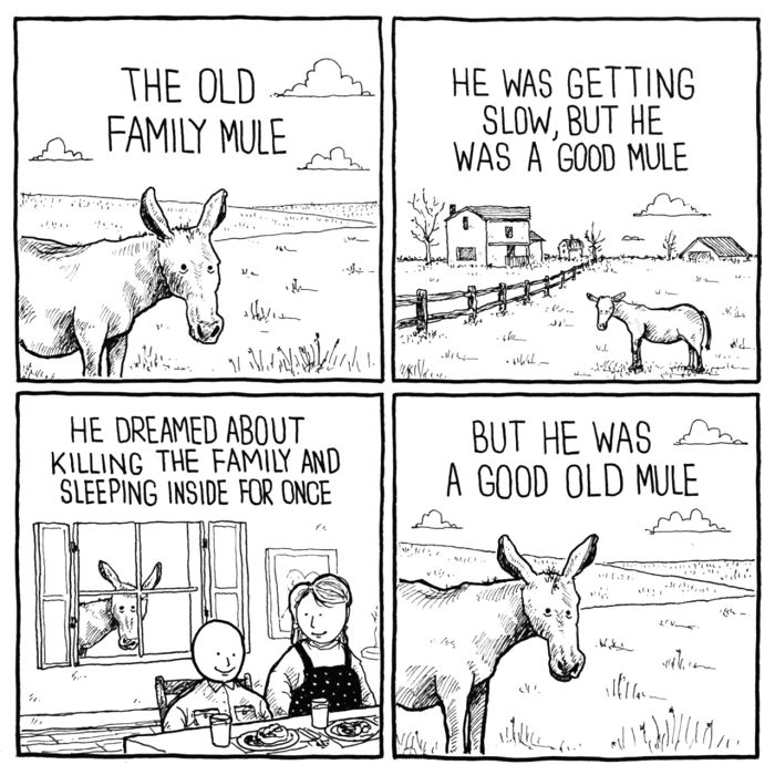 jake likes onions comic - The Old Om Family Mule He Was Getting Slow, But He Was A Good Mule He Dreamed About Killing The Family And Sleeping Inside For Once But He Was A Good Old Mule a Alfiller