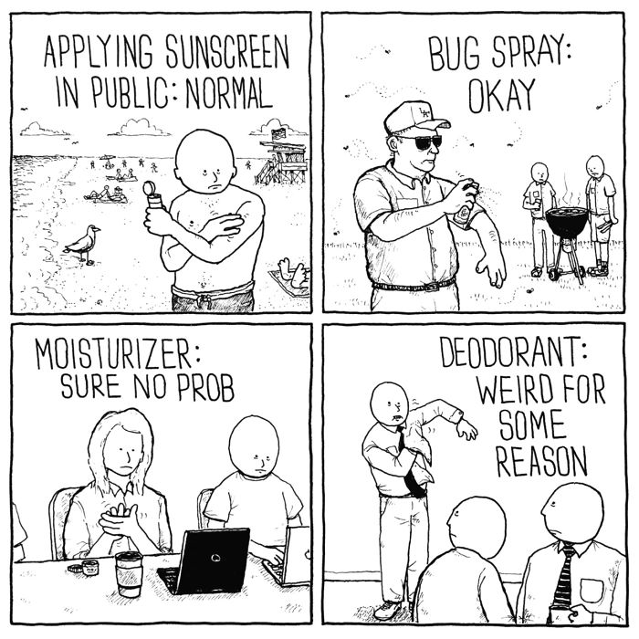 i m weird you re weird - Applying Sunscreen In Public Normal Bug Spray Okay Moisturizer Sure No Prob Deodorant Weird For Fw Some Reason