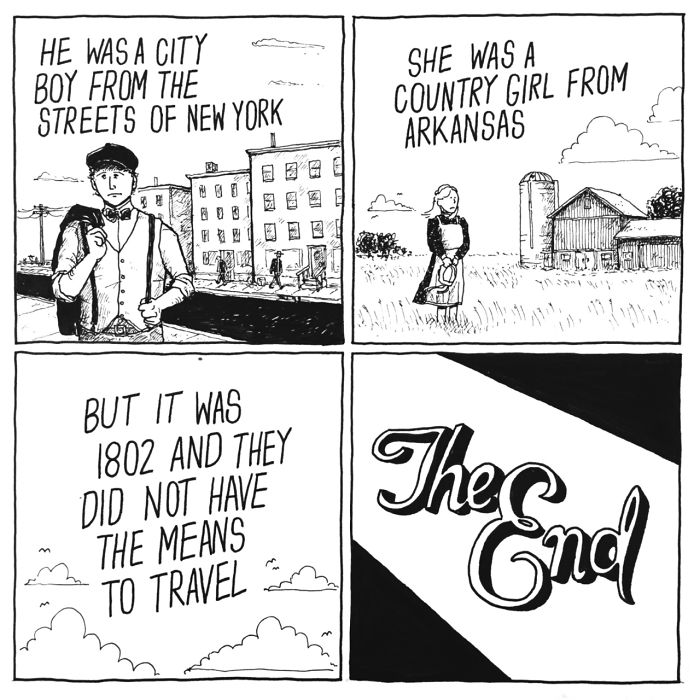 sad comics - He Was A City Boy From The Streets Of New York She Was A Country Girl From Arkansas Www But It Was 1802 And They Did Not Have The Means To Travel