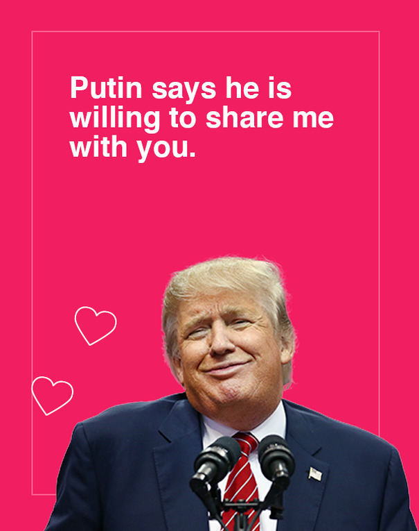 donald trump valentines day card - Putin says he is willing to me with you.