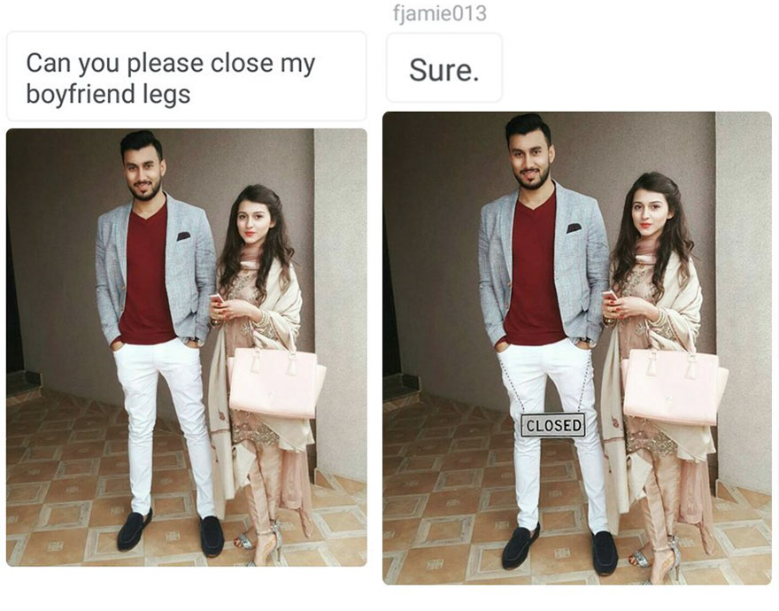 guy who takes photoshop requests literally hilariously strikes again - fjamie013 Can you please close my boyfriend legs Sure. Closed