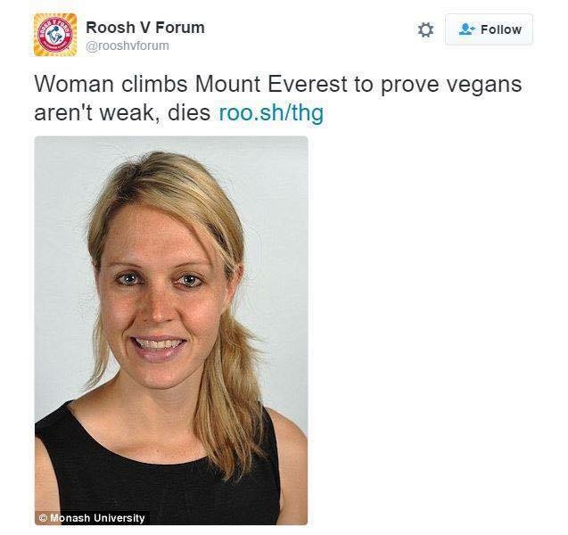 Savage AF Meme - woman climbs mount everest to prove vegans aren t weak dies - Roosh V Forum 4. Woman climbs Mount Everest to prove vegans aren't weak, dies roo.shthg Monash University