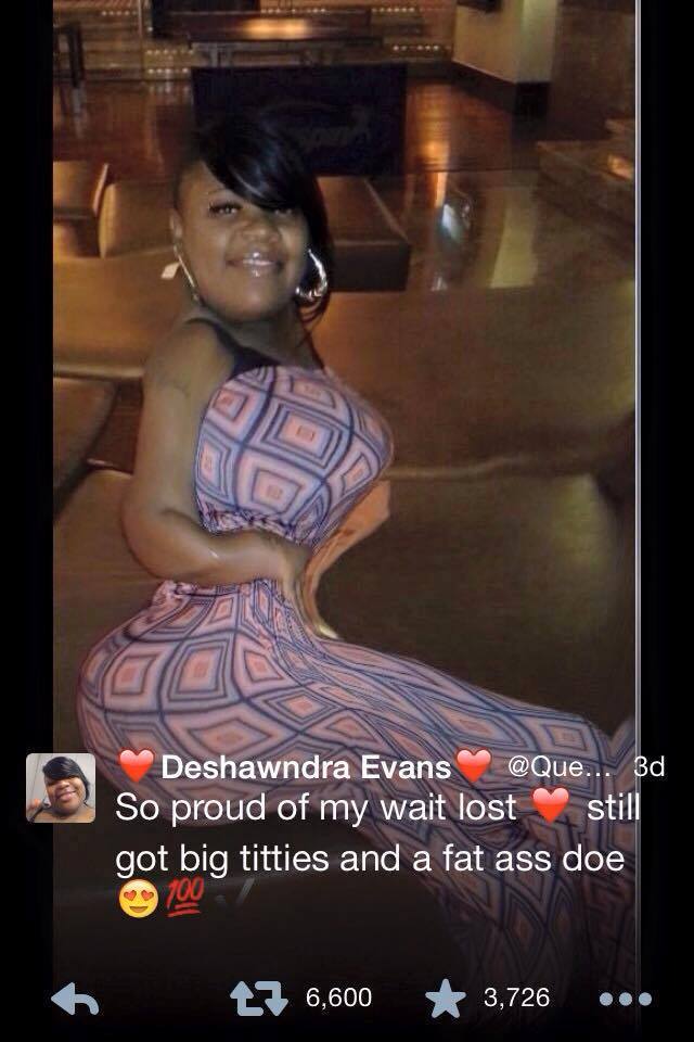 Savage AF Meme - obvious photoshop - Deshawndra Evans ... Bd So proud of my wait lost still got big titties and a fat ass doe 100 6,600 3,726