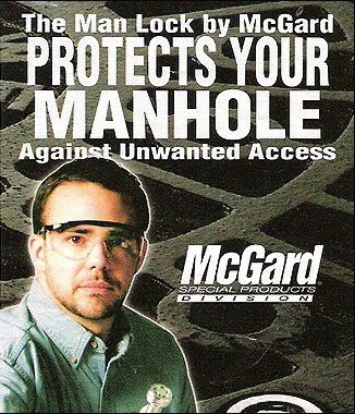 protect your manhole - The Man Lock by McGard Protects Your Manhole Against Unwanted Access McGard Special Products Dvison