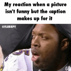 funny gifs with captions - My reaction when a picture isn't funny but the caption makes up for it