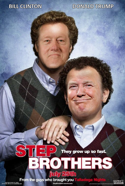 photoshop step brothers movie poster hd - Bill Clinton Donald Trump They grow up so fast. Step They grow up so fast. Brothers july 25th From the guys who brought you Talladega Nige StepBrothersmovie.com