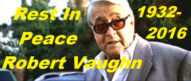 Longtime actor Robert Vaughn has passed at the age of 83. He was in a whole bunch of good shit like Superman III, Baseketball, and was the dude in those commercials for the Law Offices of Mark E. Salomone & Morelli