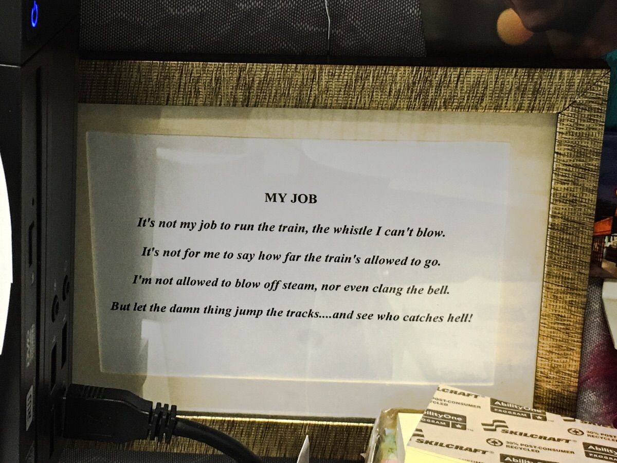 random pic Lietilenetete Belts Tlercher Recruits Sarenrense Peru Flere Perunt Inses My Job It's not my job to run the train, the whistle I can't blow. It's not for me to say how far the train's allowed to go. I'm not allowed to blow off steam, nor even cl