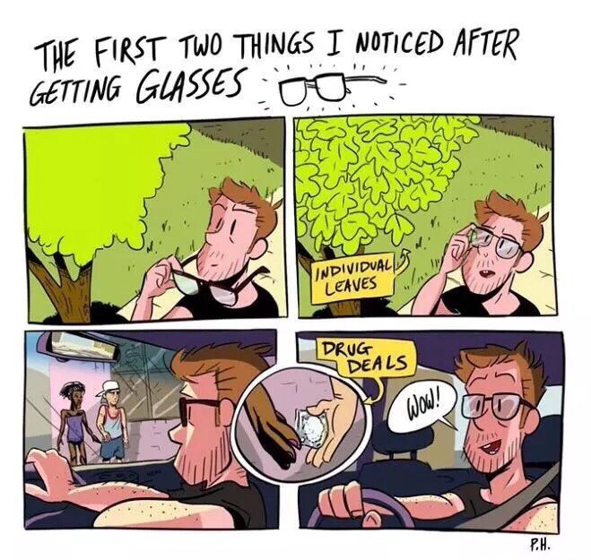 getting glasses meme - The First Two Things I Noticed After Getting Glasses To wisyo Individuals Leaves Drug Deals Min