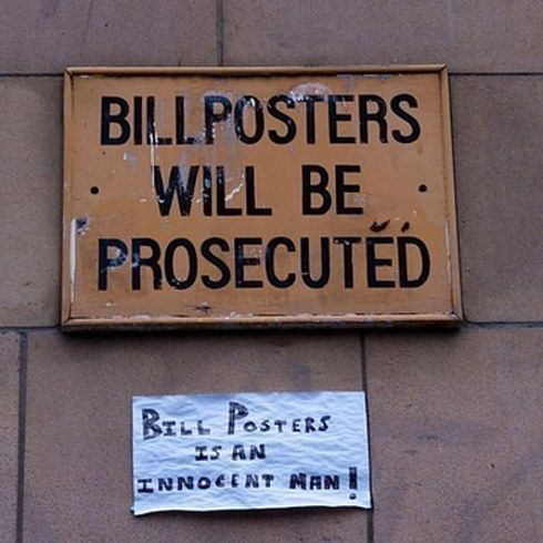 random pic bill posters will be prosecuted - Billposters Will Be Prosecuted Bill Posters Is An Innocent Man