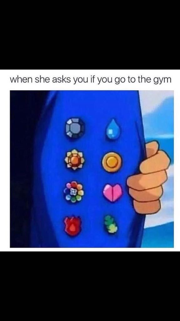 ash gym badges - when she asks you if you go to the gym