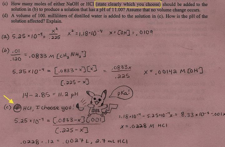 random pic pokemon chemistry jokes - c How many moles of either NaOH or HCl state clearly which you choose should be added to the solution in b to produce a solution that has a pH of 11.00? Assume that no volume change occurs. d A volume of 100. millilite