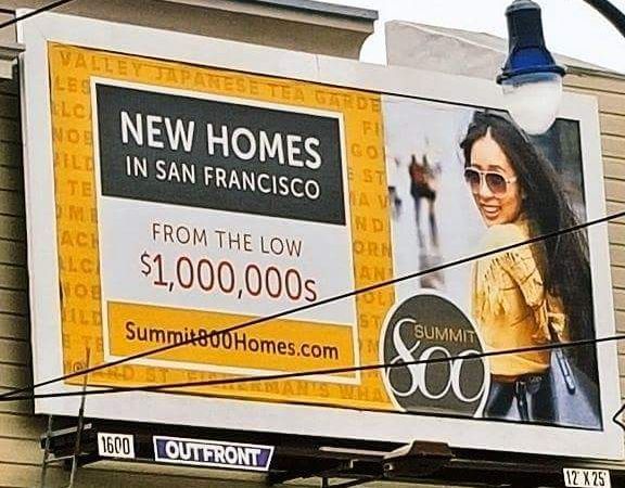 san francisco house meme - New Homes In San Francisco From The Low $1,000,000 Summit 800 Homes.com Summi 1600 Outfront 12X75