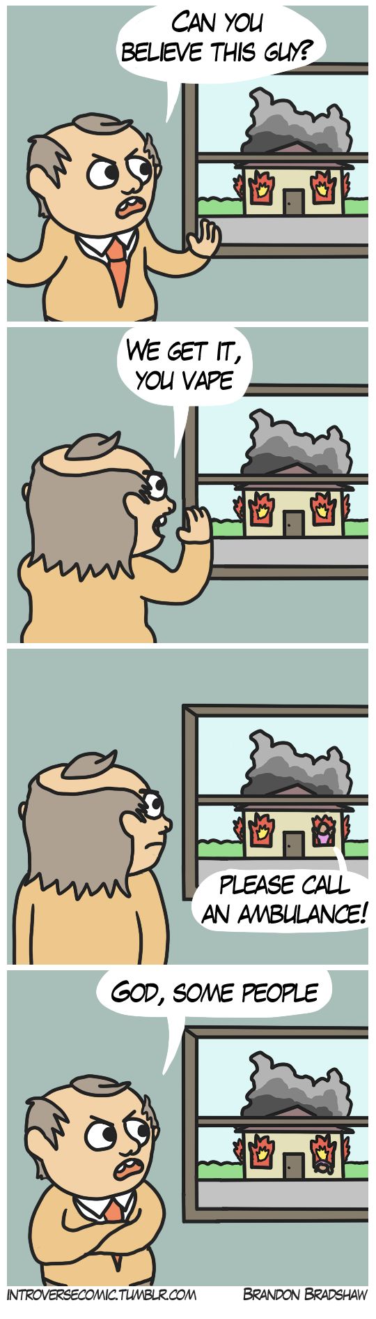 random pic comics - Can You Believe This Gly? We Get It, You Vape Please Call An Ambulance! God, Some People Introversecomic.Tumblr.Com Brandon Bradshaw