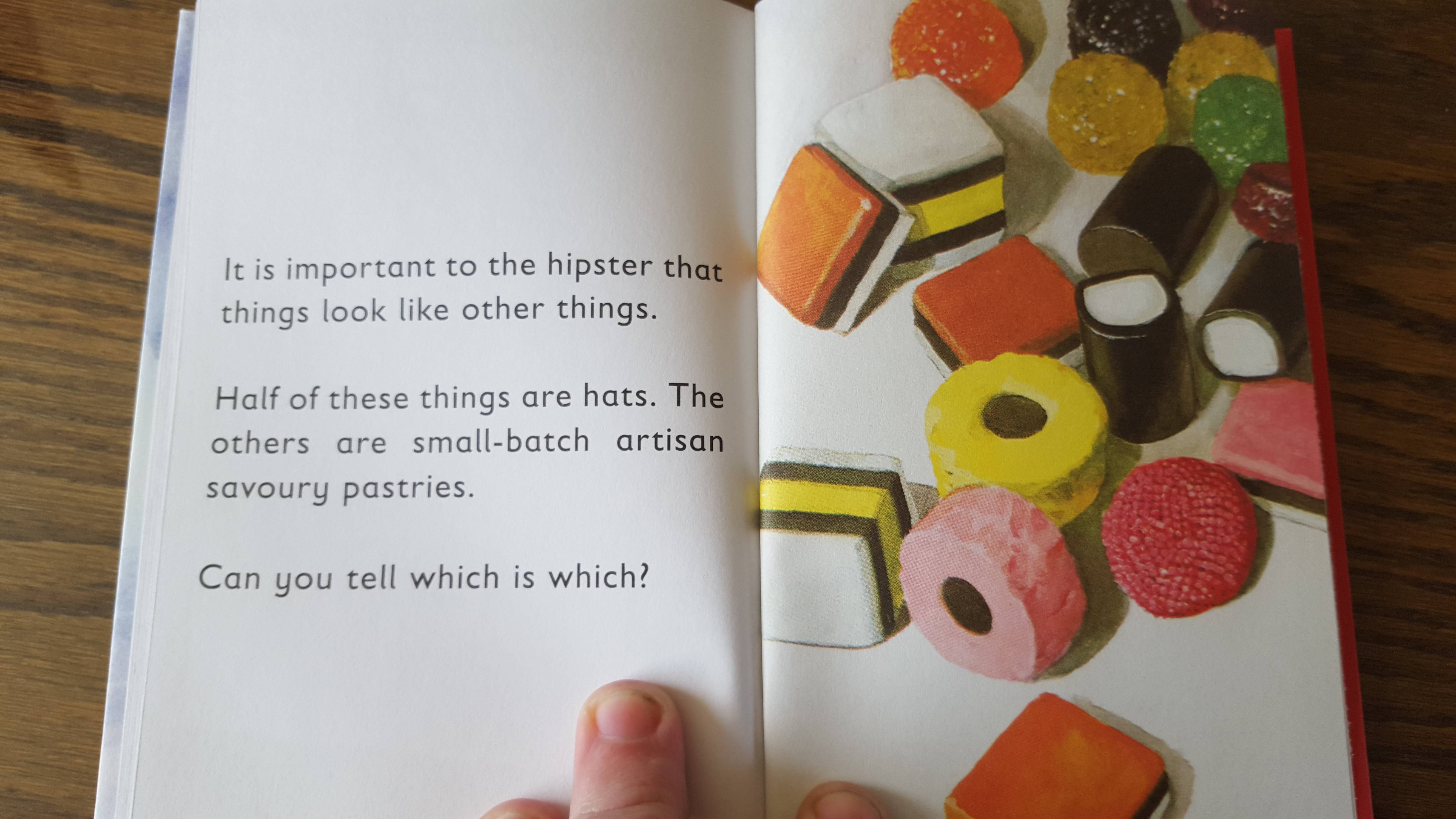 confectionery - It is important to the hipster that things look other things. Half of these things are hats. The others are smallbatch artisan savoury pastries. Can you tell which is which?